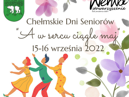 "A w sercu ciągle maj" - chełmskie dni seniorów już od 15 września!