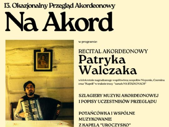 10 października w Krasnostawskim Domu Kultury odbędzie się 13. Przegląd Akordeonowy „Na Akord”.