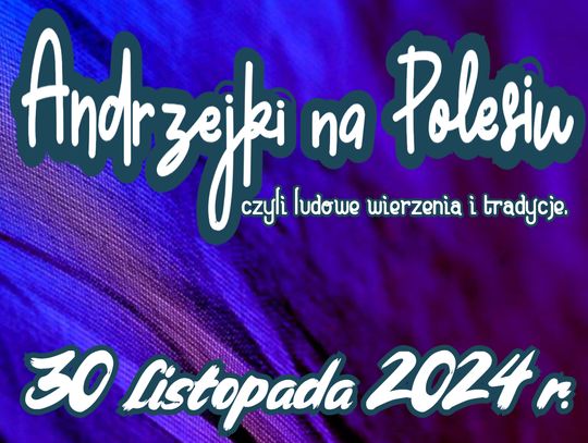 Andrzejki na Polesiu – zanurz się w magicznej atmosferze dawnych zwyczajów