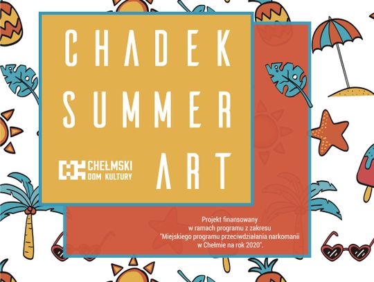 Artystyczne lato w Chadeku