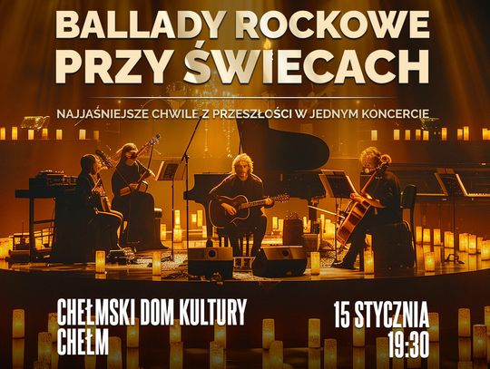 Ballady Rockowe przy świecach. Najjaśniejsze chwile z przeszłości w jednym koncercie.