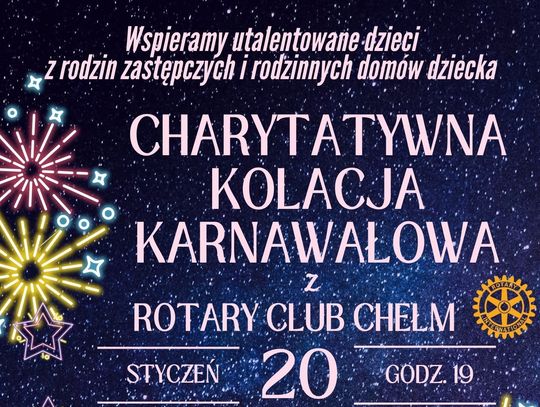 Chcesz pomóc? Przyjdź na Charytatywną Kolację Karnawałową Rotary Club Chełm!