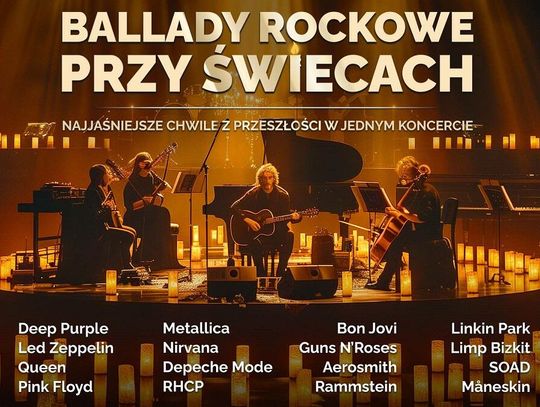 15 stycznia o godz. 19:30 sala Chełmskiego Domu Kultury wypełni się dźwiękami najbardziej poruszających rockowych ballad.
