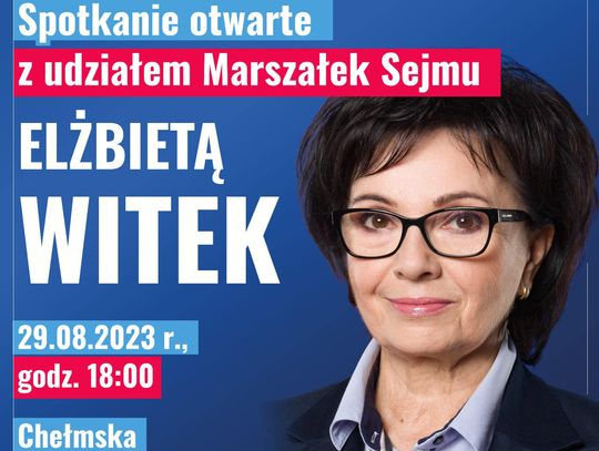 Chełm. Spotkanie otwarte z marszałek Sejmu Elżbietą Witek już we wtorek
