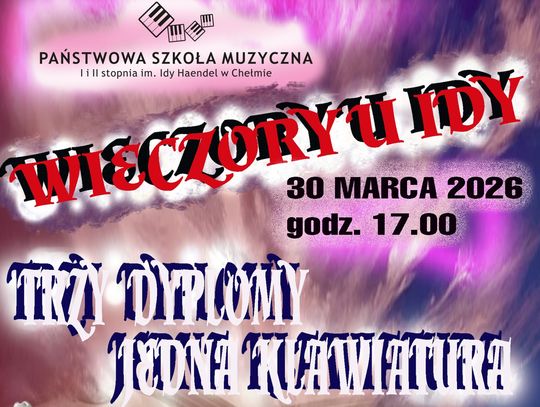 Dzisiaj o 17:00 w Państwowej Szkole Muzycznej w Chełmie, w ramach koncertów organizowanych pod hasłem "Wieczory u Idy", wystąpi troje młodych pianistów.