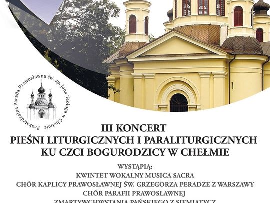 Chełm: III Koncert Pieśni Liturgicznych i Paraliturgicznych ku czci Bogurodzicy