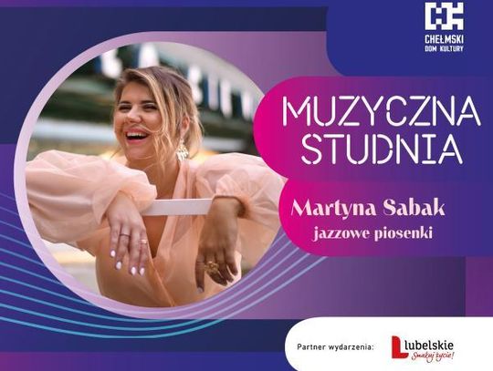 Chełm. Jazzowo w Muzycznej studni - Martyna Sabak TRIO