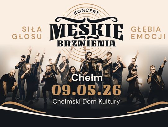 9 maja w Chełmskim Domu Kultury zaprezentuje swoje możliwości wokalne pierwszy w Polsce profesjonalny męski chóru rozrywkowy.