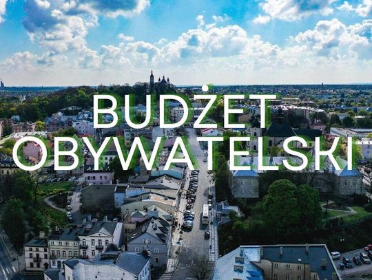 Chełm. Mieszkańcy, pamiętajcie o Budżecie Obywatelskim!