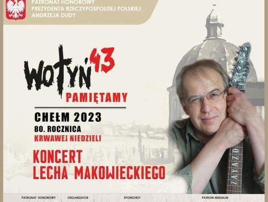 Chełm. Ofiarom zbrodni na Wołyniu. Koncert pod naszym patronatem