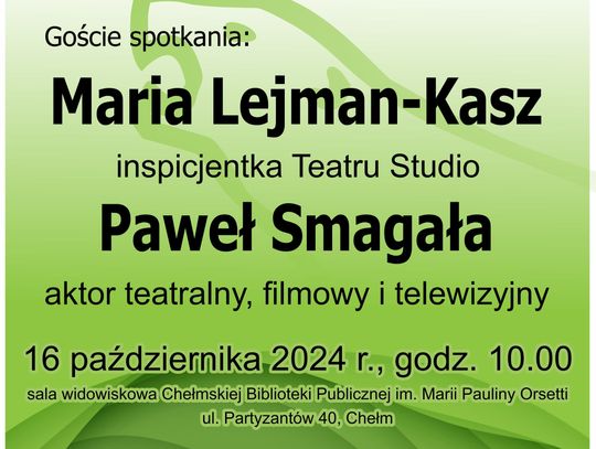 Chełm. „Pasja i kariera” – spotkanie z Marią Lejman-Kasz oraz Pawłem Smagałą