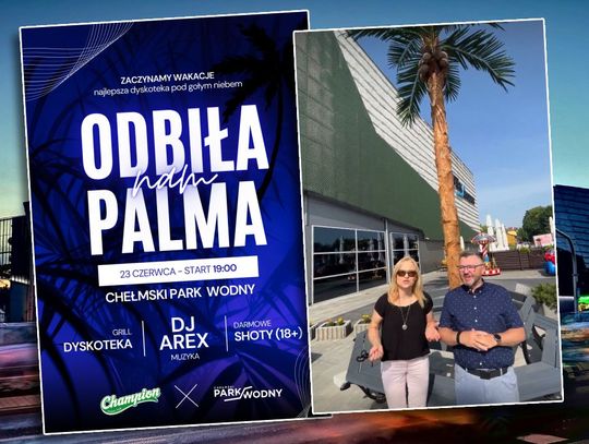 Chełm. Powitanie wakacji... pod palmą przy aquaparku