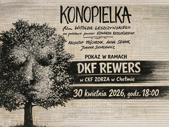 Projekcja odbędzie się 30 kwietnia o godzinie 18:00 w Centrum Kultury Filmowej Zorza w Chełmie.