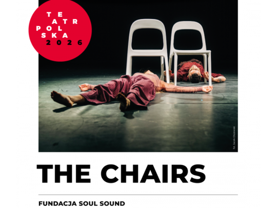 „The Chairs” w Chełmskim Domu Kultury już 22 września 2026. Poruszający spektakl o bliskości, relacjach i samotności w ramach programu Teatr Polska 2026.