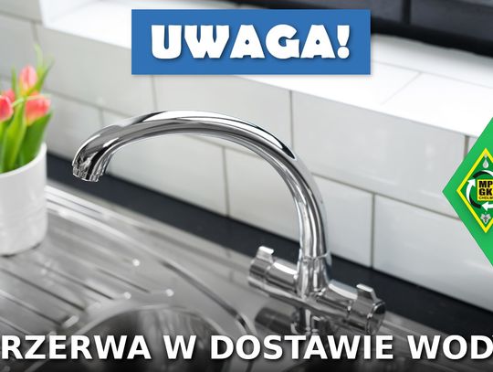 Chełm. Uwaga mieszkańcy! Wody nie będzie do godziny 14!