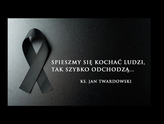 Chełm. W ubiegłym tygodniu odeszli od nas...