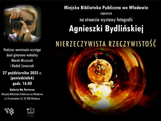 Włodawa. Wernisaż fotografii Agnieszki Bydlińskiej z muzyczną oprawą