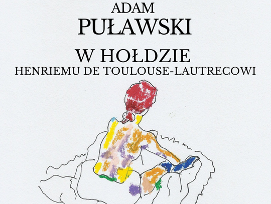 27 lutego o godzinie 17:00 w Chełmskiej Biblioteki Publicznej odbędzie się otwarcie wystawy pt. „W hołdzie Henriemu de Toulouse-Lautrecowi”.