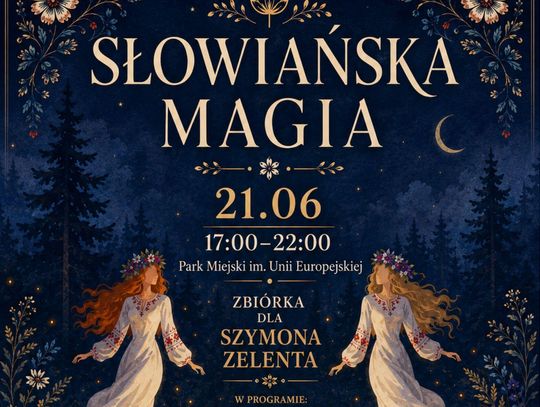 "Słowiańska magia" zagości do Parku Miejskiego im. Unii Europejskiej w Chełmie w niedzielę od godziny 17:00.