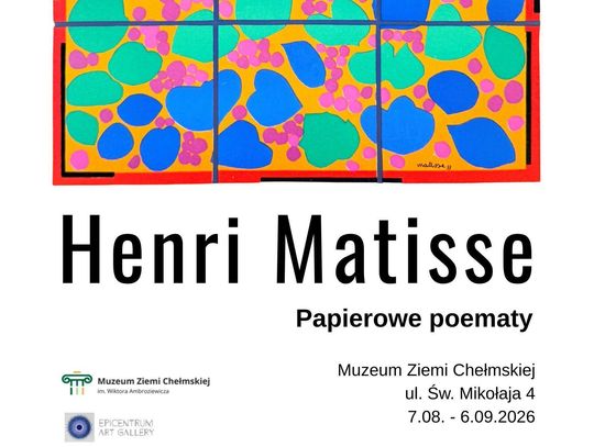 7 sierpnia w Muzeum Ziemi Chełmskiej w Chełmie zostanie otwarta wystawa „Henri Matisse. Papierowe poematy”.