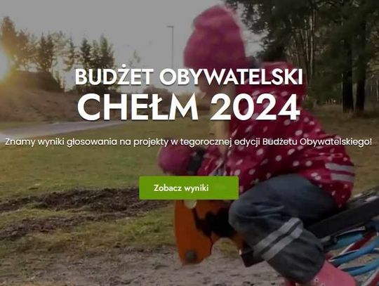 Chełm. Znamy wyniki głosowania ramach Budżetu Obywatelskiego!