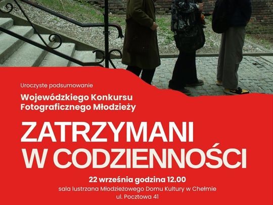 Uroczyste podsumowanie konkursu odbędzie się 22 września o godzinie 12.00 w Sali Lustrzanej Młodzieżowego Domu Kultury w Chełmie przy ulicy Pocztowej 41.