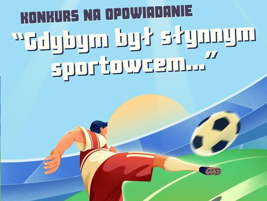 Chełm. "Zostań mistrzem pióra i boiska" – konkurs literacki dla młodych sportowców