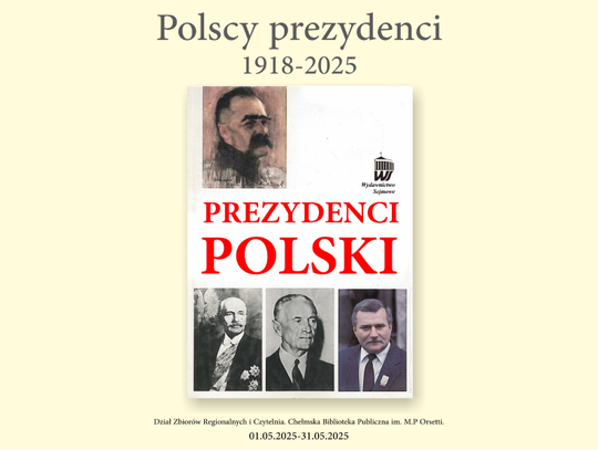 Chełmska Biblioteka Publiczna przypomina sylwetki polskich prezydentów