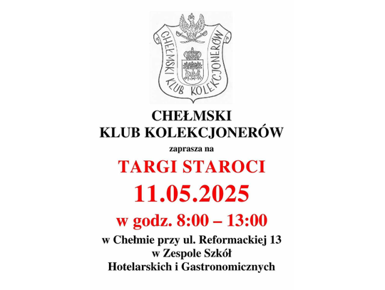 Chełmski Klub Kolekcjonerów zaprasza na Targi Staroci