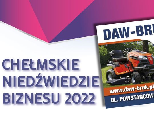 Chełmskie Niedźwiedzie Biznesu 2022. Daw-Bruk Bis Sp. z o.o. [Kategoria: FIRMA MIKRO]