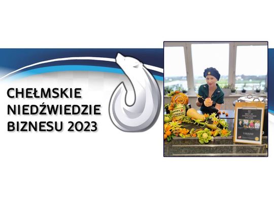 Chełmskie Niedźwiedzie Biznesu 2023. Agnieszka Mielniczuk - Carving - Dekoracje z Owoców i Warzyw [Kategoria: BIZNESMEN\BIZNESWOMAN ROKU]