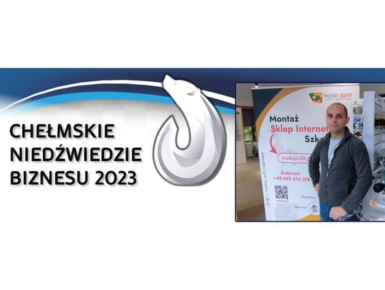 Chełmskie Niedźwiedzie Biznesu 2023. Modny sufit [Kategoria: MIKROPRZEDSIĘBIORSTWO ROKU]