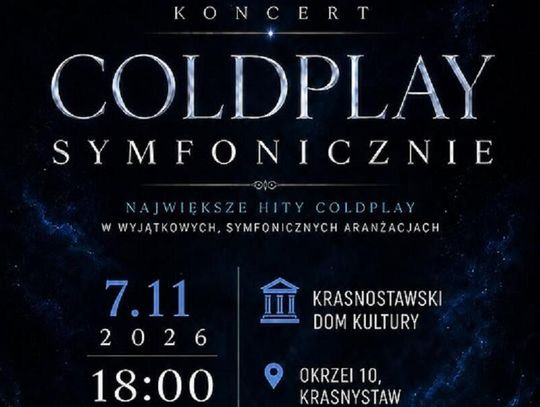 7 listopada w Krasnostawskim Domu Kultury odbędzie się koncert „Coldplay Symfonicznie”.