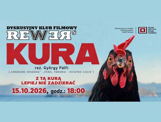 DKF Rewers zaprasza w Chełmie na film „Kura” Györgya Pálfiego. Seans 15 października o godz. 18:00, prelekcja przed pokazem i dyskusja po projekcji.