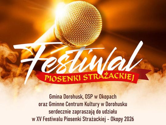 9 maja o godzinie 9:30 w remizo-świetlicy Ochotniczej Straży Pożarnej w Okopach rozpocznie się XV edycja Festiwalu Piosenki Strażackiej.