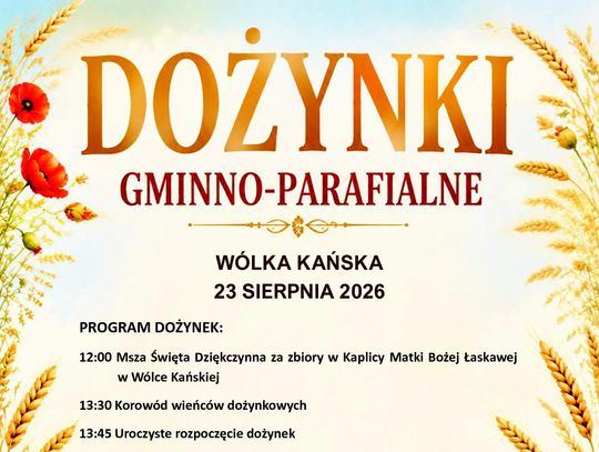 Dożynki gminno-parafialne w Wólce Kańskiej odbędą się 23 sierpnia.