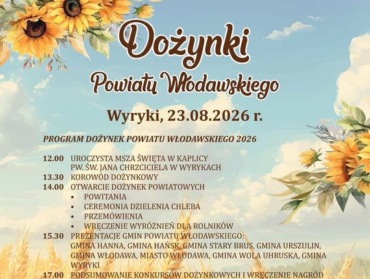 Dożynki powiatu włodawskiego odbędą się 23 sierpnia w Wyrykach.