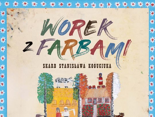 "Worek z farbami – Skarb Stanisława Koguciuka" w Kamieniu