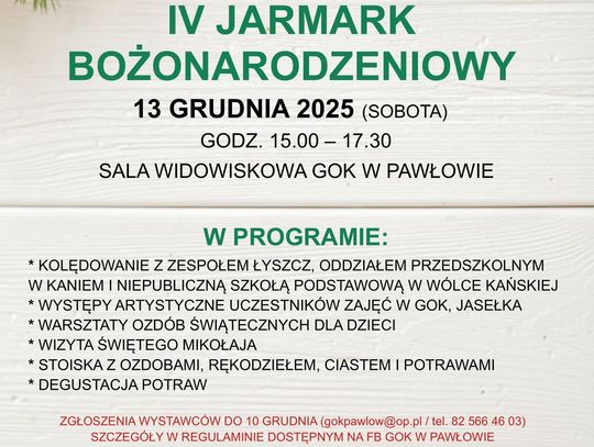 Jarmark odbędzie się w sobotę, 13 grudnia, w godzinach od 15:00 do 17:30 w sali widowiskowej Gminnym Ośrodku Kultury w Pawłowie.