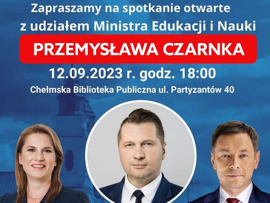 Już jutro w Chełmie odbędzie się spotkanie z ministrem Czarnkiem