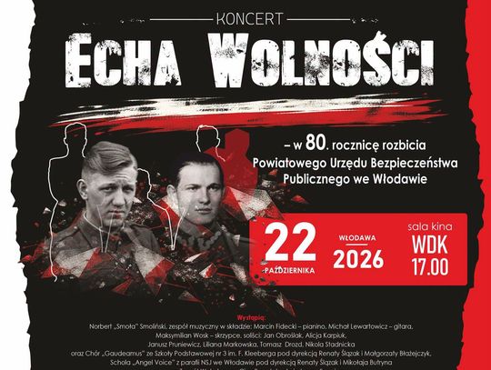 Koncert "Echa wolności" odbędzie się 22 października o godzinie 17.00 w sali kinowej WDK we Włodawie.