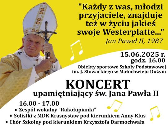 Koncert upamiętniający św. Jana Pawła II w Małochwieju Dużym
