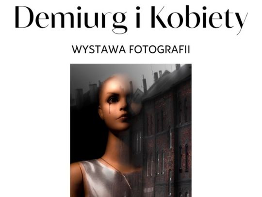 Krasnystaw. „Demiurg i Kobiety”, piktorialna podróż przez świat metafizyki W Galerii Krasnostawskiego Domu Kultury udostępniono nową ekspozycję fotografii artystycznej autorstwa Jerzego Niedzieli.
