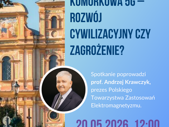 20 maja o godzinie 12:00 w Miejskiej Bibliotece Publicznej przy ul. Okrzei 23 w Krasnymstawie odbędzie się spotkanie edukacyjne pod hasłem „Telefonia komórkowa 5G – rozwój cywilizacyjny czy zagrożenie?”.