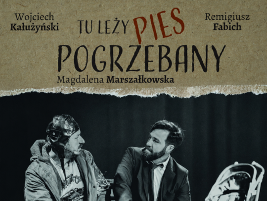 2 października o godzinie 19:00, na krasnostawskiej scenie domu kultury zaprezentuje się warszawski Teatr Wary Mary ze spektaklem „Tu leży pies pogrzebany”.