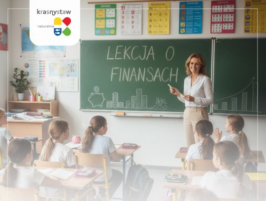 Krasnystaw stawia na edukację finansową młodzieży