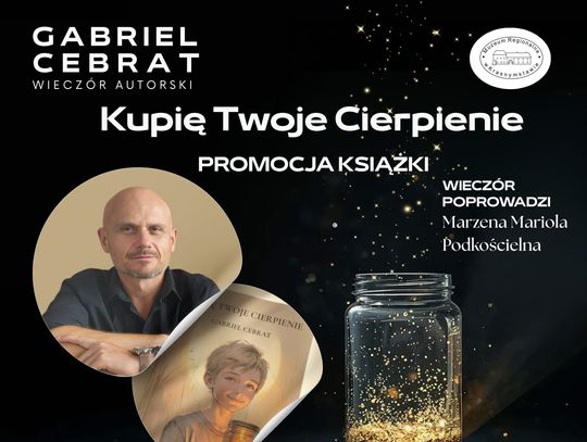 Wieczór autorski Gabriela Cebrata, poświęcony jego literackiemu debiutowi – książce „Kupię Twoje Cierpienie”.