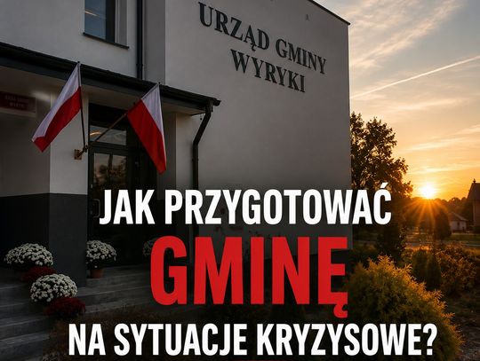 napis jak przygotować gminę na sytuacje kryzysowe na tle zdjęcia budynku urzędu gminy wyryki
