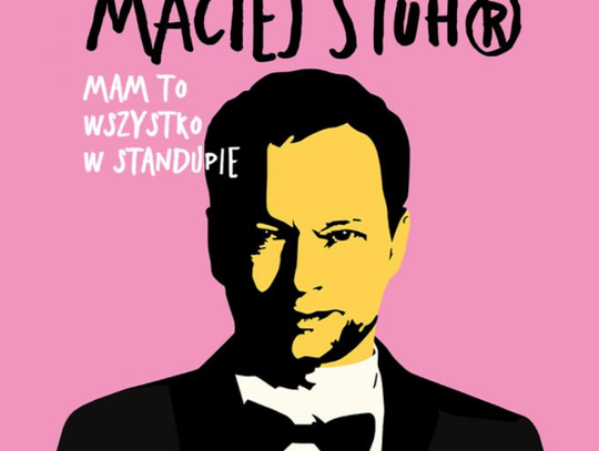 Maciej Stuhr zawita do Chełma z nowym stand-upem