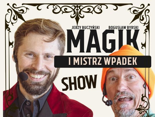 Spektakl „Magik i Mistrz Wpadek Show”.